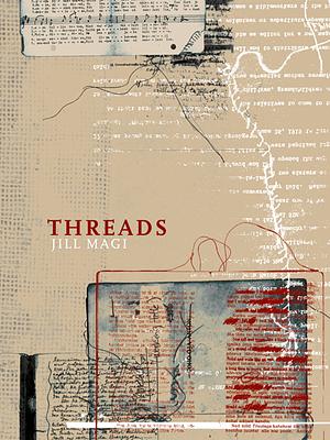 Threads by Jill Magi