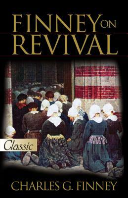 Finney on Revival by Charles Grandison Finney