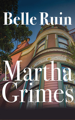 Belle Ruin by Martha Grimes