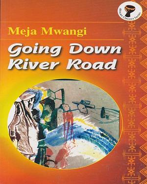 Going Down River Road by Meja Mwangi