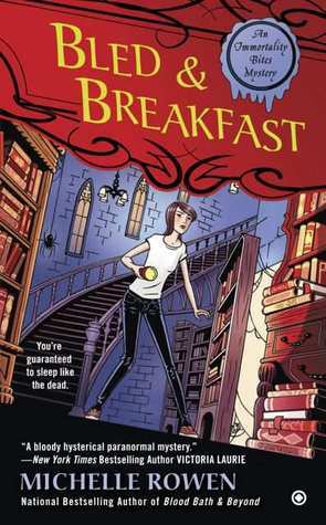Bled & Breakfast by Michelle Rowen
