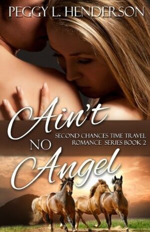 Ain't No Angel by Peggy L. Henderson