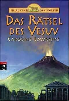 Das Rätsel des Vesuv by Caroline Lawrence, Dagmar Weischer