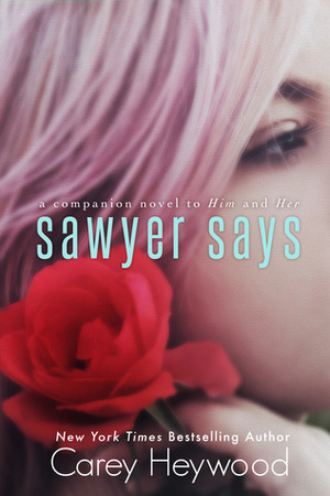 Sawyer Says by Carey Heywood