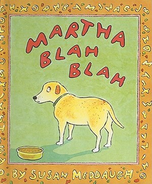 Martha Blah Blah by Susan Meddaugh