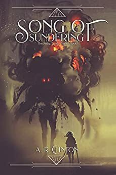 Song of Sundering by A.R. Clinton, A.R. Clinton