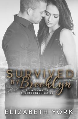 Survived by Brooklyn by Elizabeth York