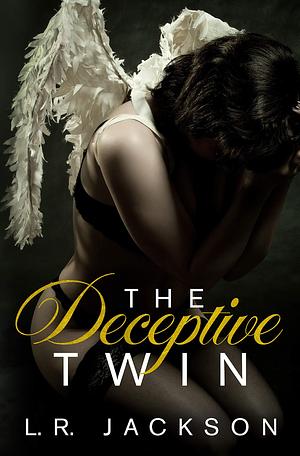 The Deceptive Twin by L.R. Jackson, L.R. Jackson