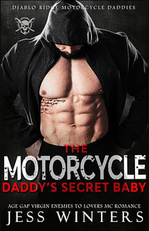 The Motorcycle Daddy's Secret Baby by Jess Winters