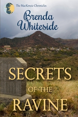 Secrets of the Ravine by Brenda Whiteside