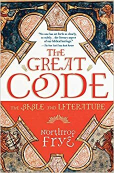 O Grande Código: a Bíblia e a literatura by Ulisses Trevisan Palhavan, Thomaz Perroni, Marcio Stockler, Northrop Frye