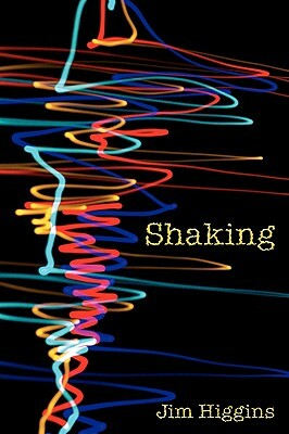 Shaking by Jim Higgins