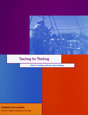 Teaching for Thinking by Sternberg, Robert J. Sternberg, Louise Spear-Swerling