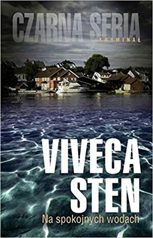 Na spokojnych wodach by Viveca Sten