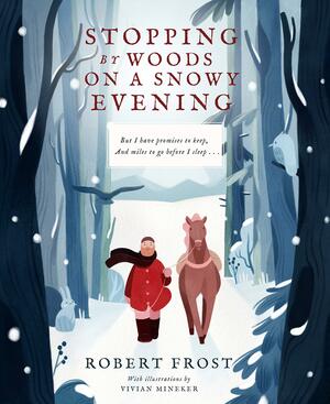 Stopping By Woods on a Snowy Evening by Robert Frost, Susan Jeffers