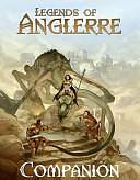 The Legends of Anglerre Companion by Mike Olson, Chris Birch, Sarah Newton, Marc Reyes, David Donachie, Chris Dalgety