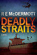 Deadly Straits by R.E. McDermott