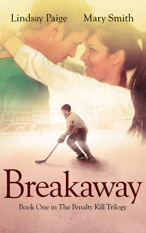 Breakaway by Lindsay Paige, Mary Smith