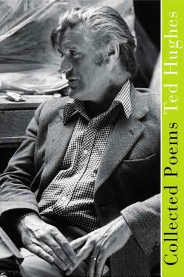 Collected Poems by Ted Hughes