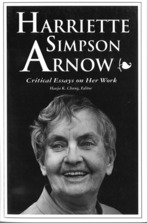 Harriette Simpson Arnow: Critical Essays on Her Work by Haeja K. Chung