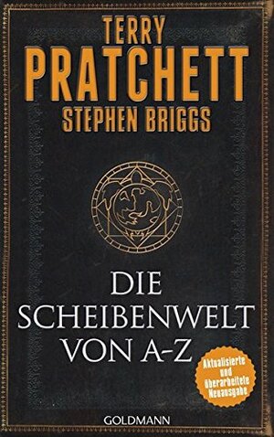 Die Scheibenwelt von A - Z: Aktualisierte und überarbeitete Neuausgabe by Stephen Briggs, Terry Pratchett