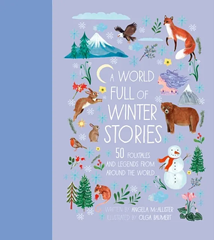 A World Full of Winter Stories by Angela McAllister