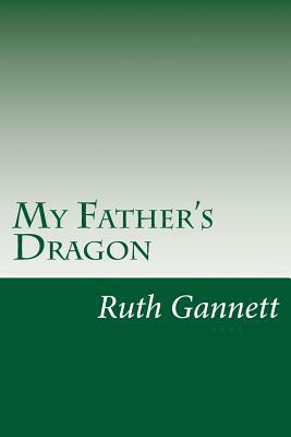 My Father's Dragon by Ruth Stiles Gannett