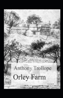 Orley Farm Annotated by Anthony Trollope