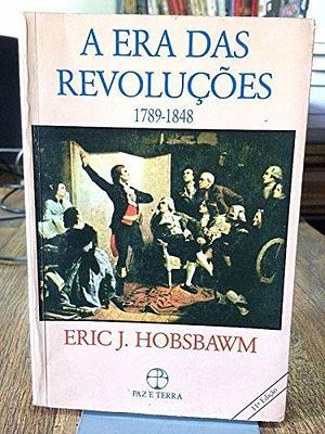 A era das revoluções: Europa 1789 - 1848 by Marcos Penchel, Eric Hobsbawm