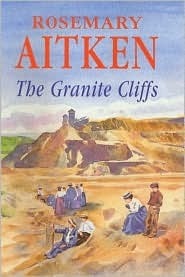 The Granite Cliffs by Rosemary Aitken