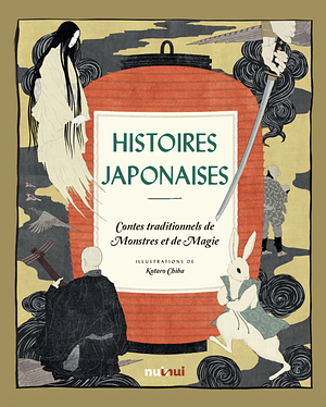 Histoires japonaises: contes traditionnels de monstres et de magie by Chronicle Books