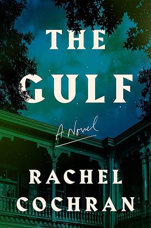 The Gulf by Rachel Cochran