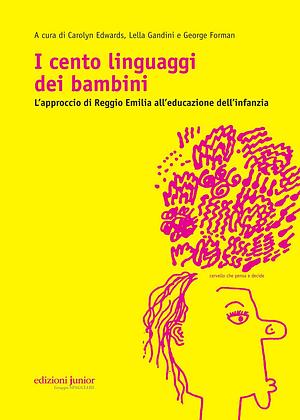 I cento linguaggi dei bambini. L'approccio di Reggio Emilia all'educazione dell'infanzia by Lella Gandini, Carolyn Edwards, George Forman