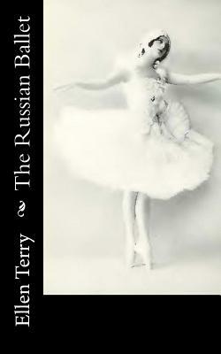 The Russian Ballet by Ellen Terry