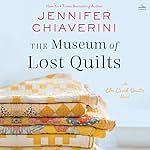 The Museum of Lost Quilts (Elm Creek Quilts #22) by Jennifer Chiaverini