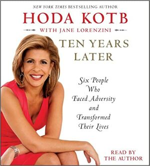 Ten Years Later by Hoda Kotb