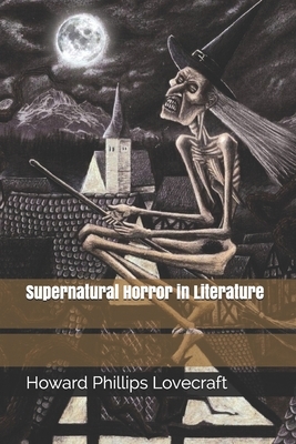 Supernatural Horror in Literature by H.P. Lovecraft