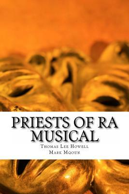 Priests of Ra by Thomas Lee Howell