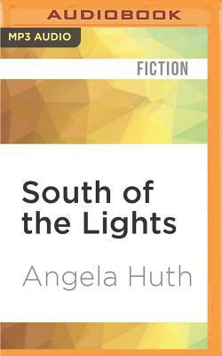 South of the Lights by Angela Huth