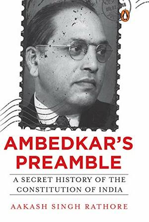 Ambedkar's Preamble by Aakash Singh Rathore