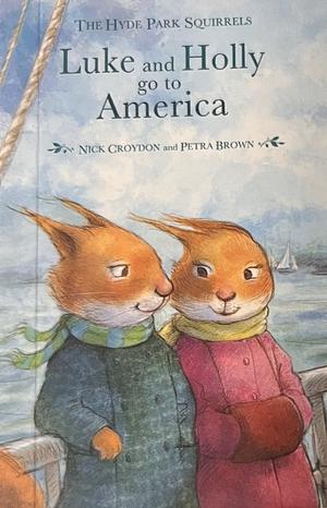 Luke and Holly go to America by Nick Croydon