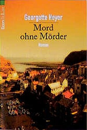 Mord ohne Mörder by Georgette Heyer