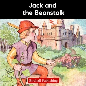 Jack and the Beanstalk by Birchall Publishing