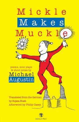 Mickle Makes Muckle by Michael Augustin