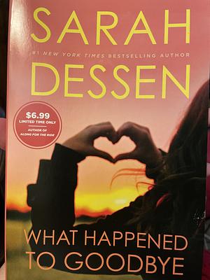 What Happened to Goodbye by Sarah Dessen