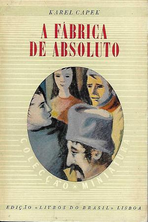 A Fábrica de Absoluto by Karel Čapek, Karel Čapek, M. Gomes dos Santos