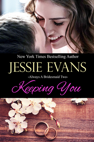 Keeping You by Jessie Evans