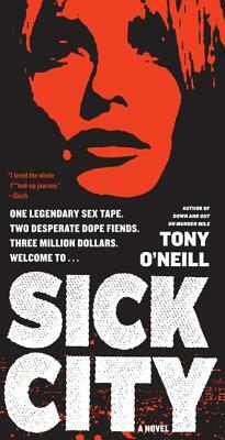 Sick City by Tony O'Neill