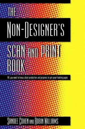 The Non-Designer's Scan and Print Book by Sandee Cohen
