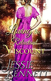 Loving the Reluctant Viscount by Jessie Bennett